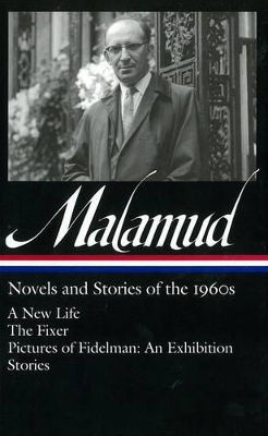 The Bernard Malamud: Novels and Stories of the 1960s by Bernard Malamud