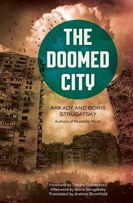 The The Doomed City: Volume 25 by Arkady Strugatsky