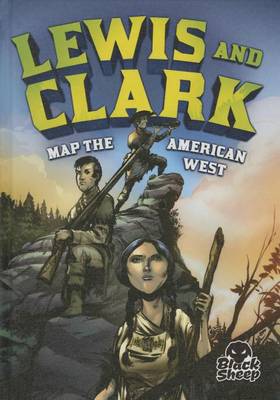 Lewis and Clark Map the American West book
