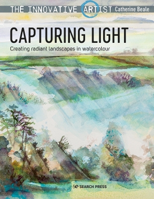 The Innovative Artist: Capturing Light: Creating Radiant Landscapes in Watercolour book