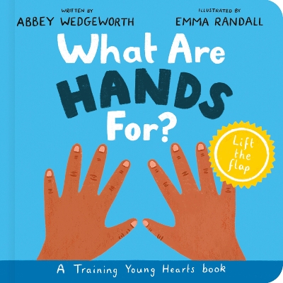 What Are Hands For? Board Book: A Lift-the-Flap Board Book book