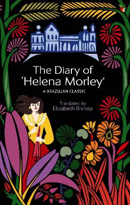 Diary Of 'Helena Morley' by Elizabeth Bishop