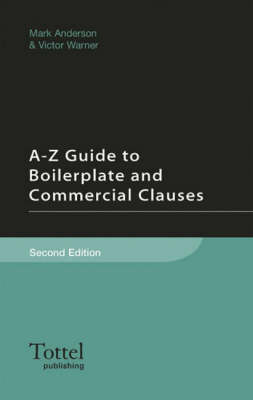 A-Z Guide to Boilerplate and Commercial Clauses book
