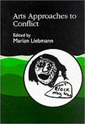 Arts Approaches to Conflict book