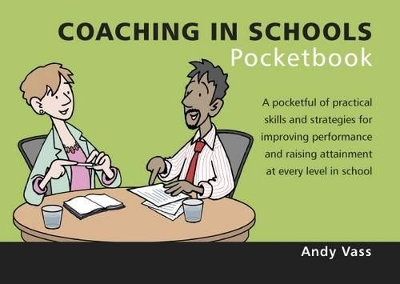 Coaching in Schools Pocketbook: Coaching in Schools Pocketbook book