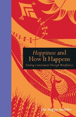 Happiness and How It Happens book