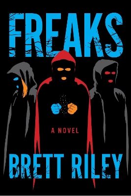 Freaks: A Novel book