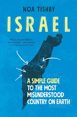 Israel: A Simple Guide to the Most Misunderstood Country on Earth book