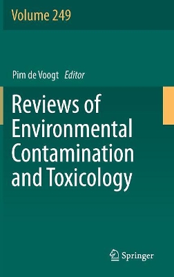 Reviews of Environmental Contamination and Toxicology Volume 249 by Pim de Voogt