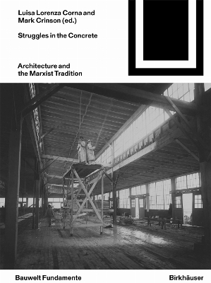 Struggles in the Concrete: Architecture and the Marxist Tradition book