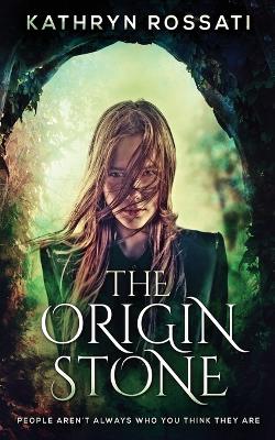 The Origin Stone by Kathryn Rossati