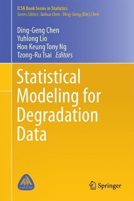 Statistical Modeling for Degradation Data by Ding-Geng (Din) Chen