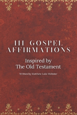111 Gospel Affirmation: Inspired by The Old Testament book