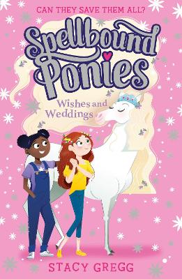 Wishes and Weddings (Spellbound Ponies, Book 3) book