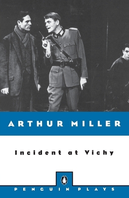 Incident at Vichy by Arthur Miller