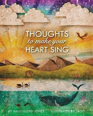 Thoughts to Make Your Heart Sing, Anglicized Edition by Sally Lloyd-Jones