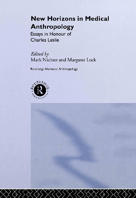 New Horizons in Medical Anthropology by Margaret Lock