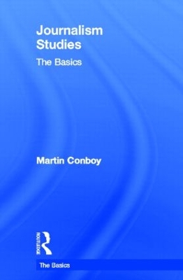 Journalism Studies: The Basics book