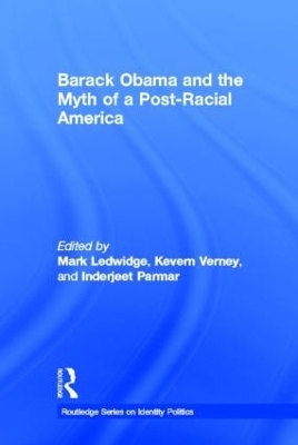 Barack Obama and the Myth of a Post-Racial America book