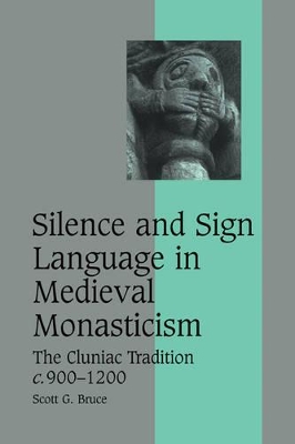 Silence and Sign Language in Medieval Monasticism book