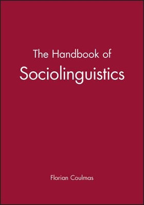 Handbook of Sociolinguistics by Florian Coulmas