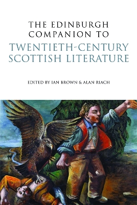 The Edinburgh Companion to Twentieth-century Scottish Literature by Ian Brown