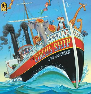 The Circus Ship Big Book (Big Book) by Chris Van Dusen
