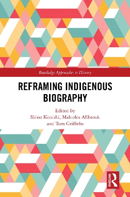 Reframing Indigenous Biography book