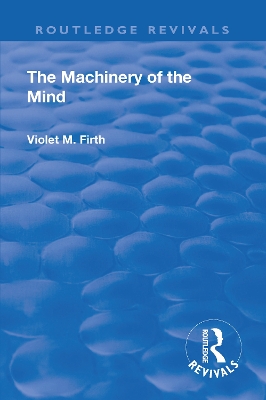 Revival: The Machinery of the Mind (1922) by Violet Mary Firth
