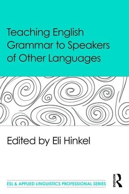 Teaching English Grammar to Speakers of Other Languages by Eli Hinkel