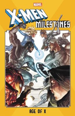 X-Men Milestones: Age of X book