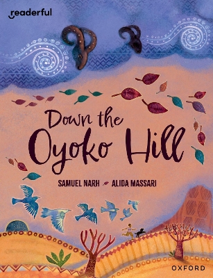 Readerful Books for Sharing: Year 6/Primary 7: Down the Oyoko Hill book