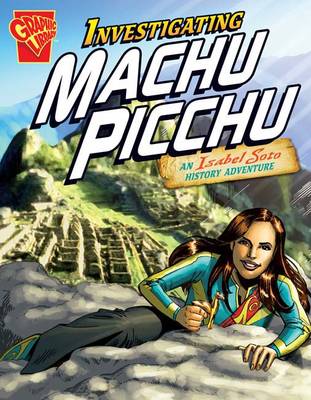 Investigating Machu Picchu by Emily Sohn