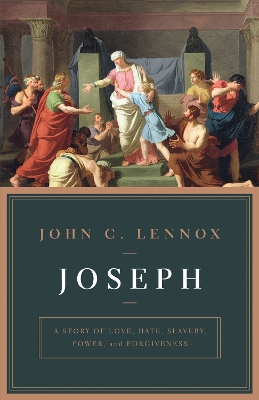 Joseph: A Story of Love, Hate, Slavery, Power, and Forgiveness book