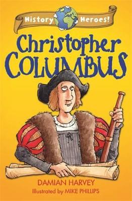 History Heroes: Christopher Columbus by Damian Harvey