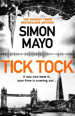 Tick Tock: A Times Thriller of the Year by Simon Mayo
