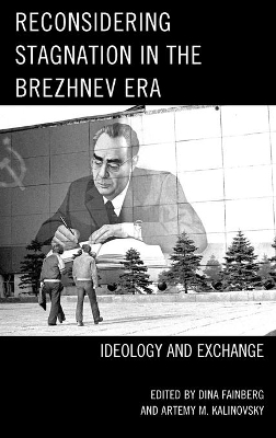 Reconsidering Stagnation in the Brezhnev Era book