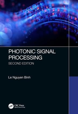 Photonic Signal Processing, Second Edition: Techniques and Applications book