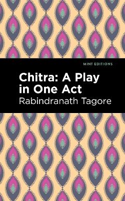 Chitra: A Play in One Act book