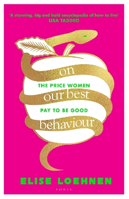 On Our Best Behaviour: The Price Women Pay to Be Good book