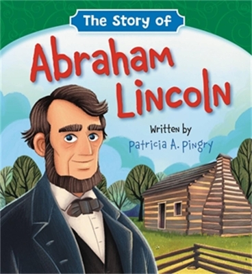 The Story of Abraham Lincoln book