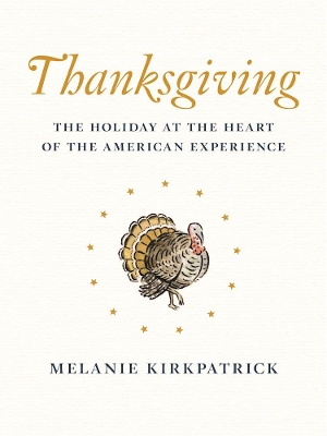 Thanksgiving by Melanie Kirkpatrick