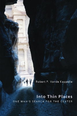 Into Thin Places by Robert P Vande Kappelle