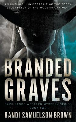 Branded Graves: A Contemporary Western Thriller book
