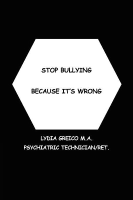 Stop Bullying Because It's Wrong book