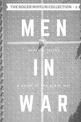 Men in War by Andreas Latzko