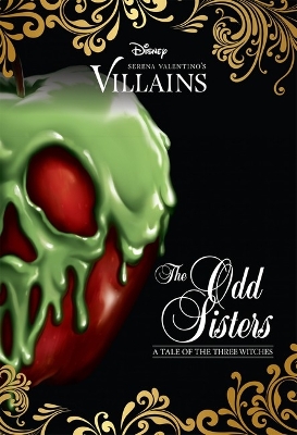 The Odd Sisters: A Tale of the Three Witches (Disney Villains #6) book