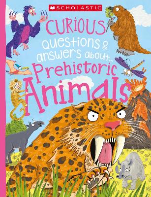 Curious Questions & answers about... Prehistoric Animals (Miles Kelly) book