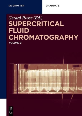 Supercritical Fluid Chromatography: Volume 2 by Gérard Rossé