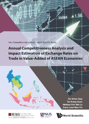 Annual Competitiveness Analysis And Impact Estimation Of Exchange Rates On Trade In Value-added Of Asean Economies book